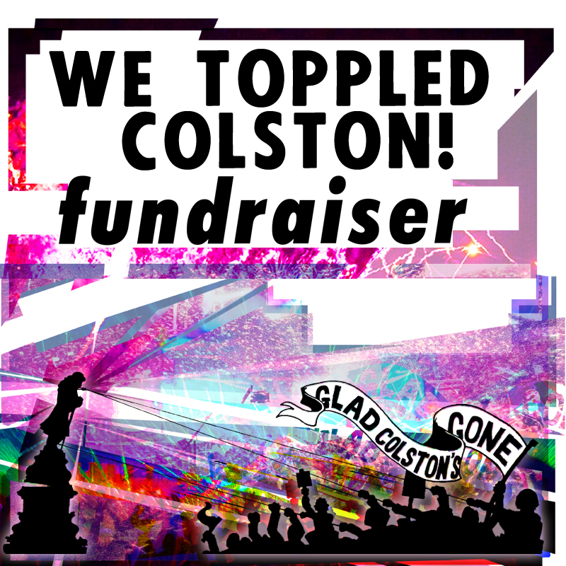 We Toppled Colston! Fundraiser Gig